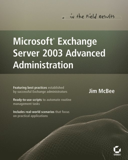 Jim McBee - Microsoft Exchange Server 2003 Advanced Administration, E-bok