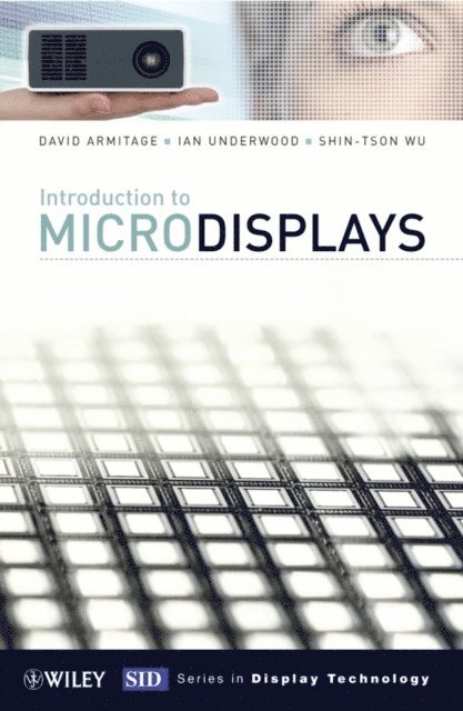 Shin-Tson Wu, Ian Underwood, David Armitage - Introduction to Microdisplays, E-bok