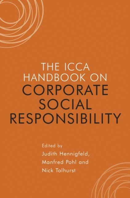 Nick Tolhurst, Manfred Pohl, Judith Hennigfeld - ICCA Handbook on Corporate Social Responsibility, E-bok