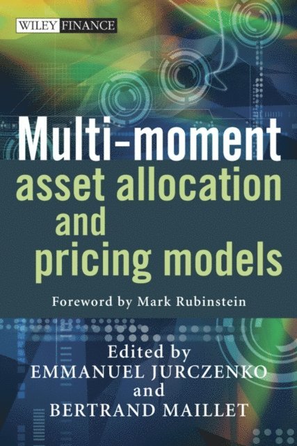 Bertrand Maillet, Emmanuel Jurczenko - Multi-moment Asset Allocation and Pricing Models, E-bok. Tillgänglighet: Lägg i varukorg