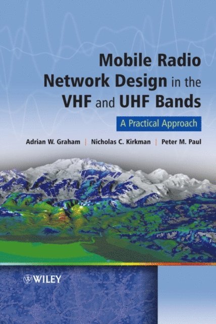 Peter M. Paul, Nicholas C. Kirkman, Adrian Graham - Mobile Radio Network Design in the VHF and UHF Bands, E-bok. Tillgänglighet: Lägg i varukorg