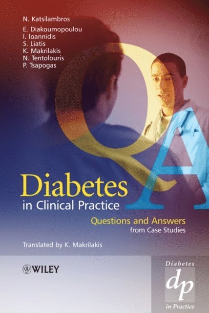 Panagiotis Tsapogas, Nicholas Tentolouris, Konstantinos Makrilakis, Stavros Liatis, Ionnis Ioannidis, Evanthia Diakoumopoulou, Nikolaos Katsilambros - Diabetes in Clinical Practice, E-bok