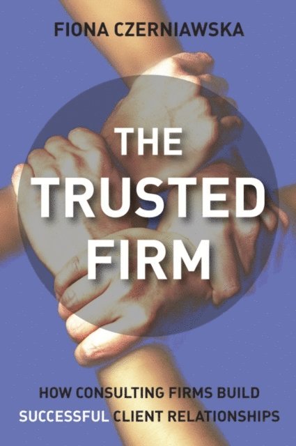 Fiona Czerniawska - Trusted Firm, E-bok