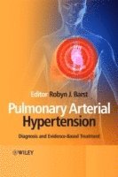 Robyn Barst - Pulmonary Arterial Hypertension, Inbunden. Tillgänglighet: Tillfälligt slut