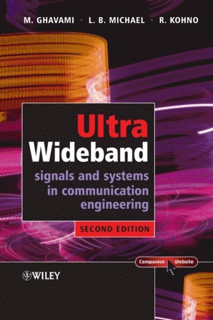 Ryuji Kohno, Lachlan Michael, M. Ghavami - Ultra Wideband Signals and Systems in Communication Engineering, E-bok
