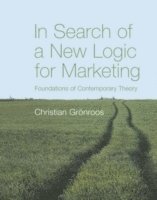 Christian Gronroos - In Search of a New Logic for Marketing, Häftad. Tillgänglighet: Lägg i varukorg