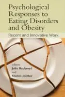 Psychological Responses to Eating Disorders and Obesity