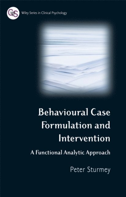 Peter Sturmey - Behavioral Case Formulation and Intervention, E-bok