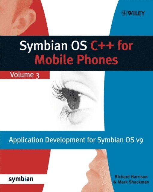 Mark Shackman, Richard Harrison - Symbian OS C++ for Mobile Phones, E-bok
