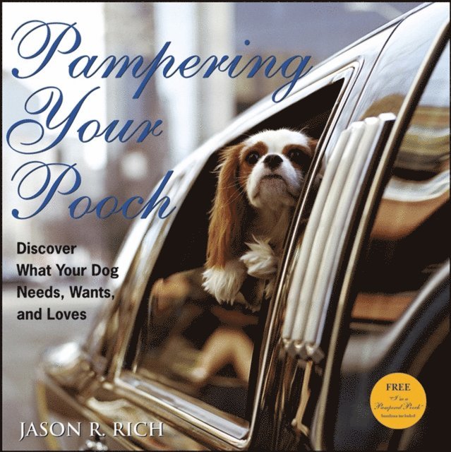 Jason R. Rich - Pampering Your Pooch, E-bok