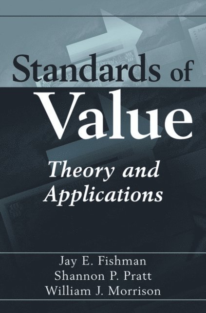 William J. Morrison, Shannon P. Pratt, Jay E. Fishman - Standards of Value, E-bok