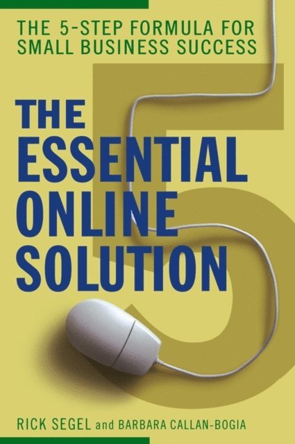 Barbara Callan-Bogia, Rick Segel - Essential Online Solution, E-bok