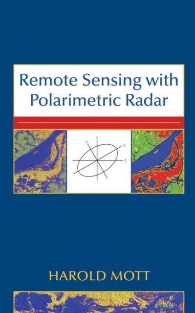 Harold Mott - Remote Sensing with Polarimetric Radar, E-bok