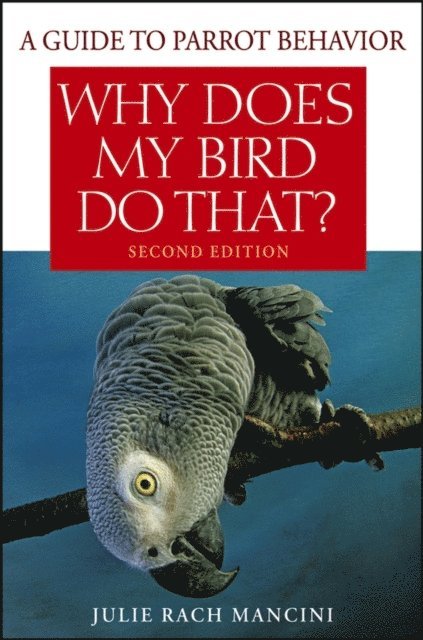 Julie Rach Mancini - Why Does My Bird Do That, E-bok