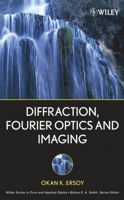 Okan K. Ersoy - Diffraction, Fourier Optics and Imaging, E-bok