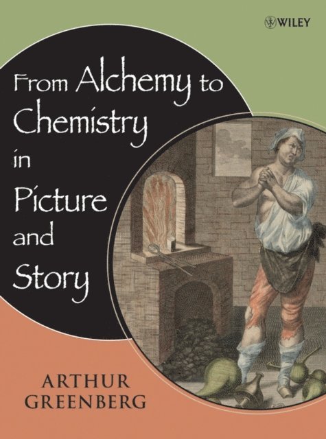 Arthur Greenberg - From Alchemy to Chemistry in Picture and Story, E-bok