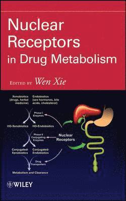Wen Xie - Nuclear Receptors in Drug Metabolism, Inbunden. Tillgänglighet: Lägg i varukorg