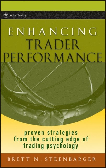 Brett N. Steenbarger - Enhancing Trader Performance, E-bok