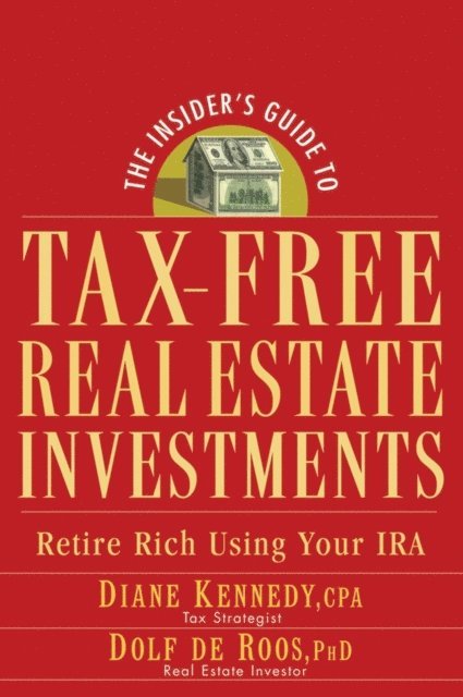 Dolf de Roos, Diane Kennedy - Insider's Guide to Tax-Free Real Estate Investments, E-bok