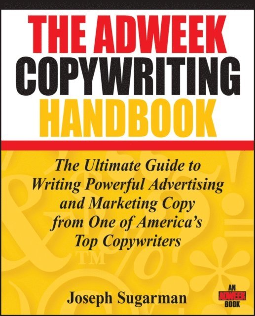 Joseph Sugarman - Adweek Copywriting Handbook, E-bok