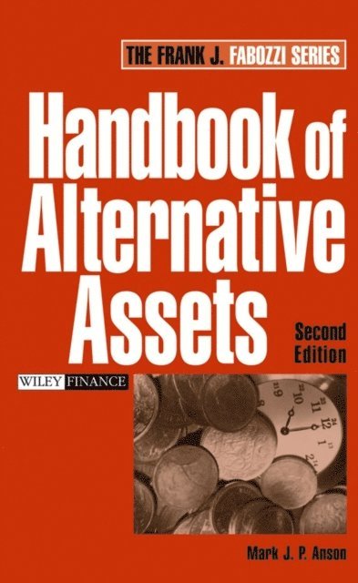 Mark J. P. Anson - Handbook of Alternative Assets, E-bok