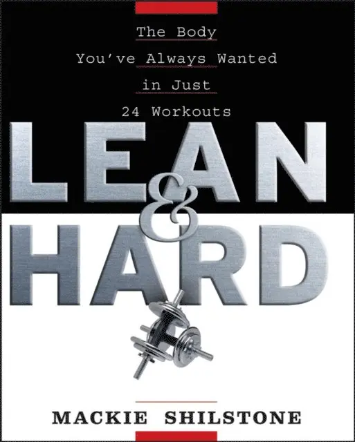Mackie Shilstone - Lean and Hard, E-bok. Tillgänglighet: Lägg i varukorg