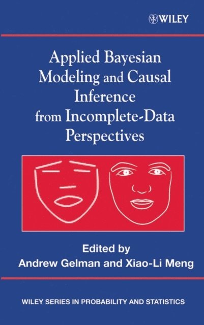 Xiao-Li Meng, Andrew Gelman - Applied Bayesian Modeling and Causal Inference from Incomplete-Data Perspectives, E-bok