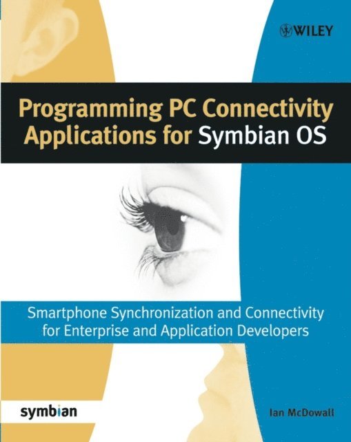 Ian McDowall - Programming PC Connectivity Applications for Symbian OS, E-bok