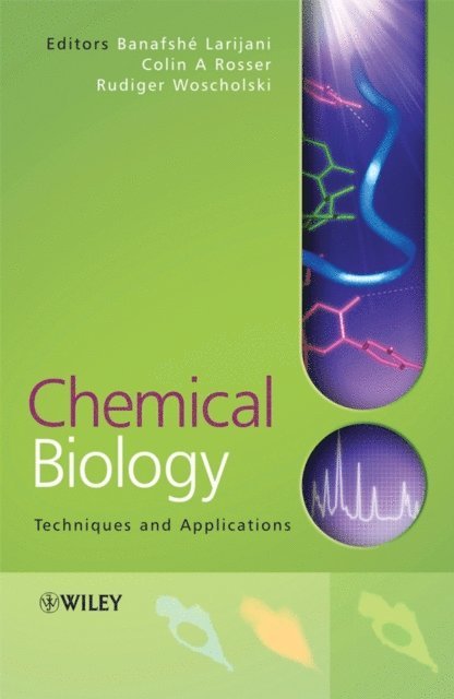 Rudiger Woscholski, Colin A. Rosser, Banafshe Larijani - Chemical Biology, E-bok
