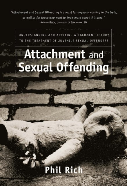 Phil Rich - Attachment and Sexual Offending, E-bok