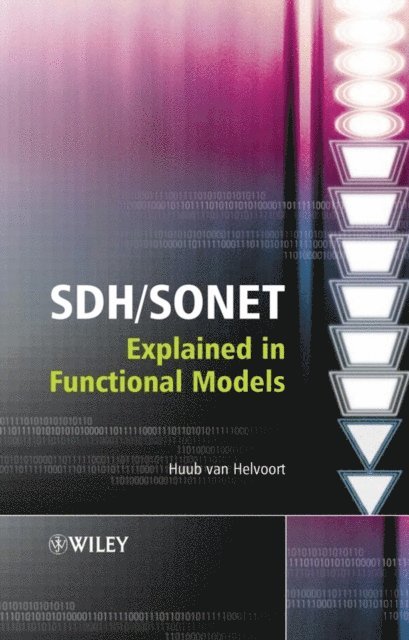 Huub van Helvoort - SDH / SONET Explained in Functional Models, E-bok