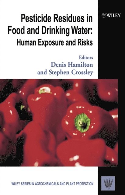 Stephen Crossley, Denis Hamilton - Pesticide Residues in Food and Drinking Water, E-bok