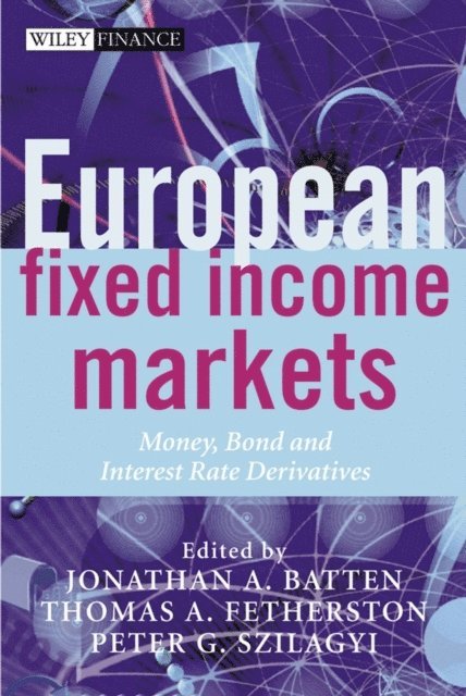 Peter G. Szilagyi, Thomas A. Fetherston, Jonathan A. Batten - European Fixed Income Markets, E-bok