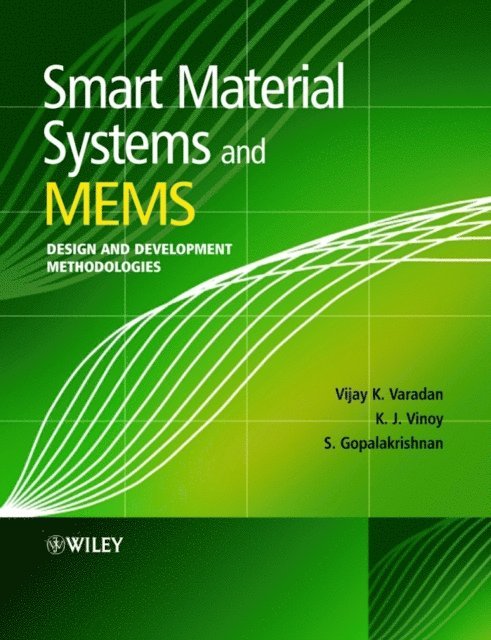 S. Gopalakrishnan, K. J. Vinoy, Vijay K. Varadan - Smart Material Systems and MEMS, E-bok