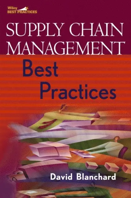 David Blanchard - Supply Chain Management Best Practices, E-bok. Tillgänglighet: Lägg i varukorg