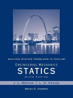 Solving Statics Problems in MATLAB to accompany Engineering Mechanics Statics 6e