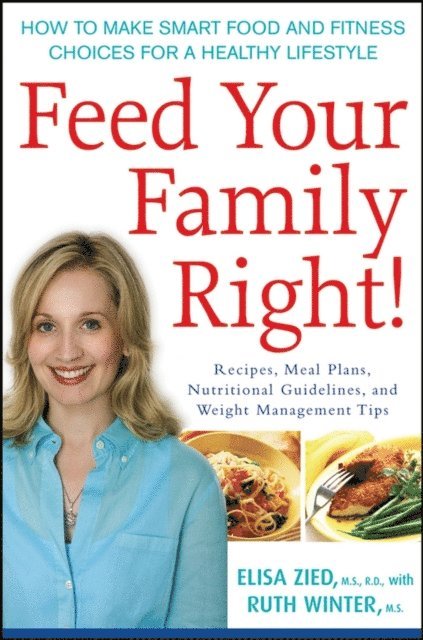 Ruth Winter, Elisa Zied - Feed Your Family Right!, E-bok