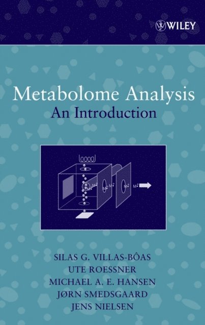 Ute Roessner-Tunali, Michael A. E. Hansen, Jorn Smedsgaard, Jens Nielsen, Silas G. Villas-Boas - Metabolome Analysis, E-bok