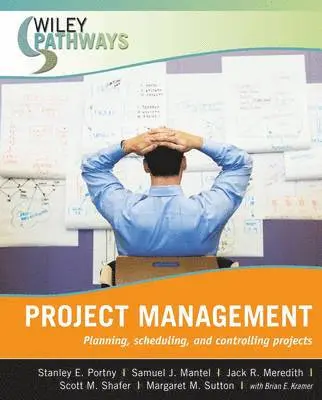 Stanley E. Portny, Samuel J. Mantel Jr., Jack R. Meredith, Scott M. Shafer, Margaret M. Sutton - Wiley Pathways Project Management, Häftad. Tillgänglighet: Tillfälligt slut