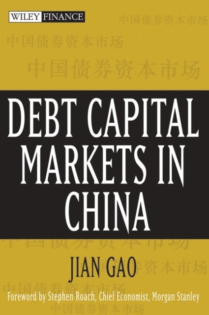 Jian Gao - Debt Capital Markets in China, E-bok