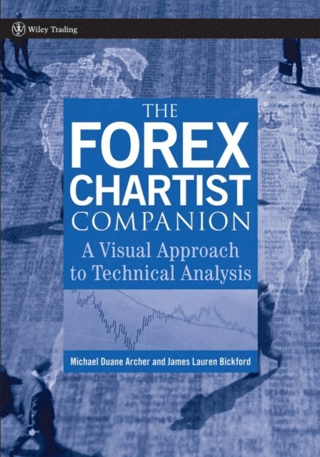 James Lauren Bickford, Michael D. Archer - Forex Chartist Companion, E-bok