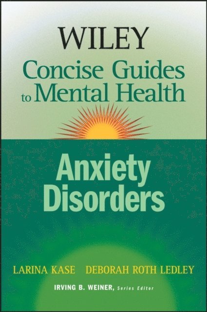 Deborah Roth Ledley, Larina Kase - Wiley Concise Guides to Mental Health, E-bok