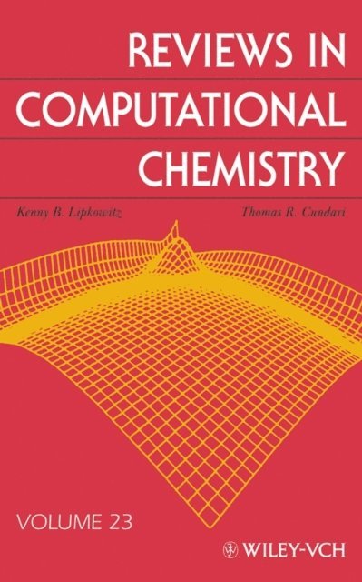 Donald B. Boyd, Thomas R. Cundari, Kenny B. Lipkowitz - Reviews in Computational Chemistry, Volume 23, E-bok