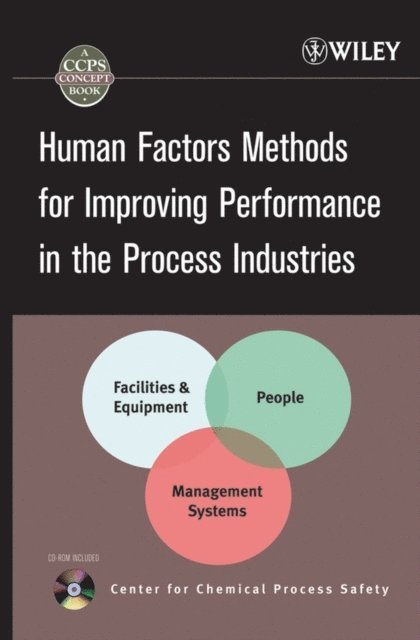 Daniel A. Crowl - Human Factors Methods for Improving Performance in the Process Industries, E-bok