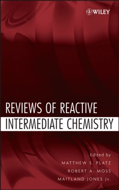 Jr. Maitland Jones, Robert A. Moss, Matthew S. Platz - Reviews of Reactive Intermediate Chemistry, E-bok