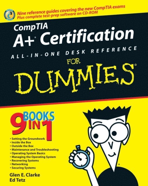 Edward Tetz, Glen E. Clarke - CompTIA A+ Certification All-In-One Desk Reference For Dummies, E-bok