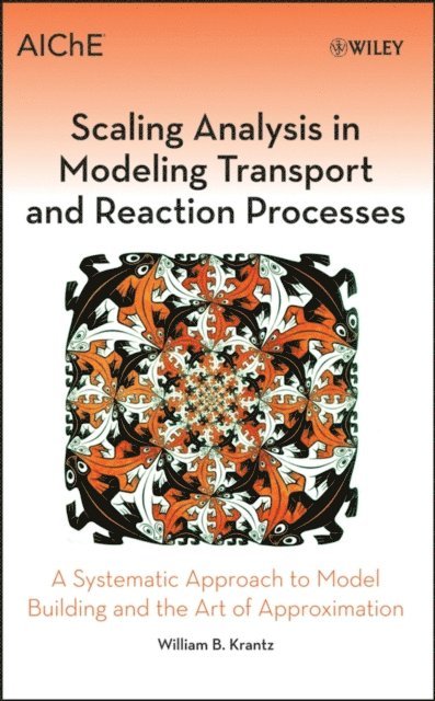 William B. Krantz - Scaling Analysis in Modeling Transport and Reaction Processes, E-bok. Tillgänglighet: Lägg i varukorg