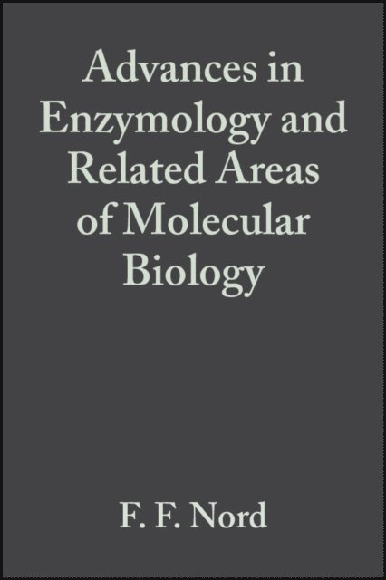 F. F. Nord - Advances in Enzymology and Related Areas of Molecular Biology, E-bok
