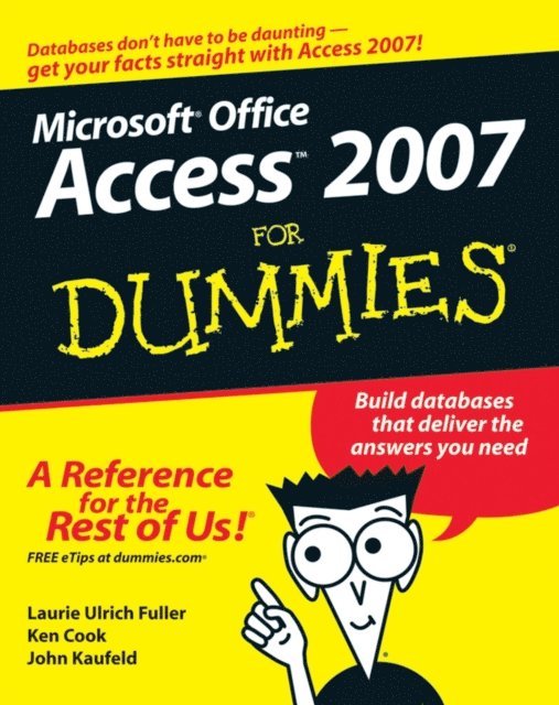 John Kaufeld, Ken Cook, Laurie A. Ulrich - Access 2007 For Dummies, E-bok