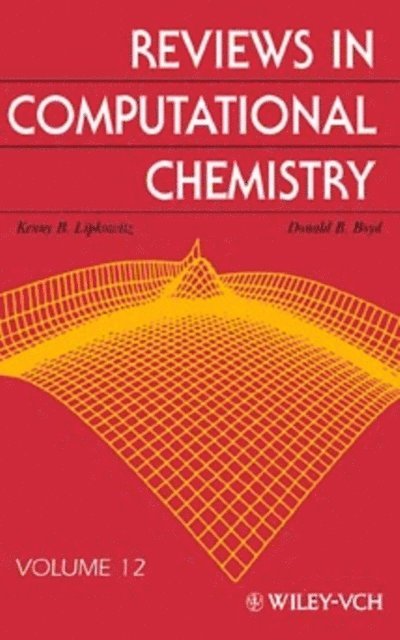 Donald B. Boyd, Kenny B. Lipkowitz - Reviews in Computational Chemistry, Volume 12, E-bok